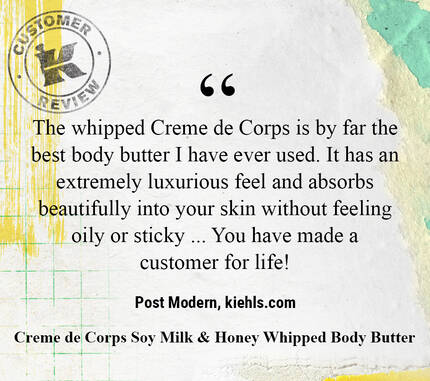 La Creme de Corps batida es, con diferencia, la mejor manteca corporal que he utilizado. Tiene un tacto extremadamente lujoso y se absorbe perfectamente en la piel sin sensacion de grasa o pegajosidad... Sere un cliente para toda la vida. —Post Modern, kiehls.com