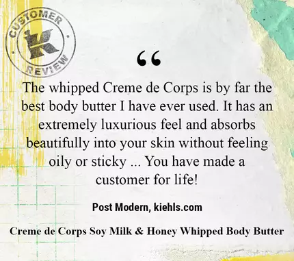 La Creme de Corps batida es, con diferencia, la mejor manteca corporal que he utilizado. Tiene un tacto extremadamente lujoso y se absorbe perfectamente en la piel sin sensacion de grasa o pegajosidad... Sere un cliente para toda la vida. —Post Modern, kiehls.com