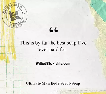 Este es, por mucho, el mejor jabon que he pagado. —Willie386, kiehls.com